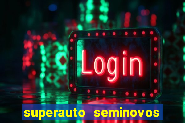 superauto seminovos porto alegre